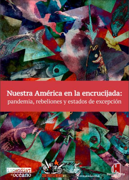 Nuestra América en la encrucijada: pandemia, rebeliones y estados de excepción