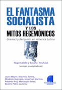 Imagen ilustrativa de El fantasma socialista y los mitos hegemónicos. Gramsci y Benjamin en América Latina. Índice y presentación