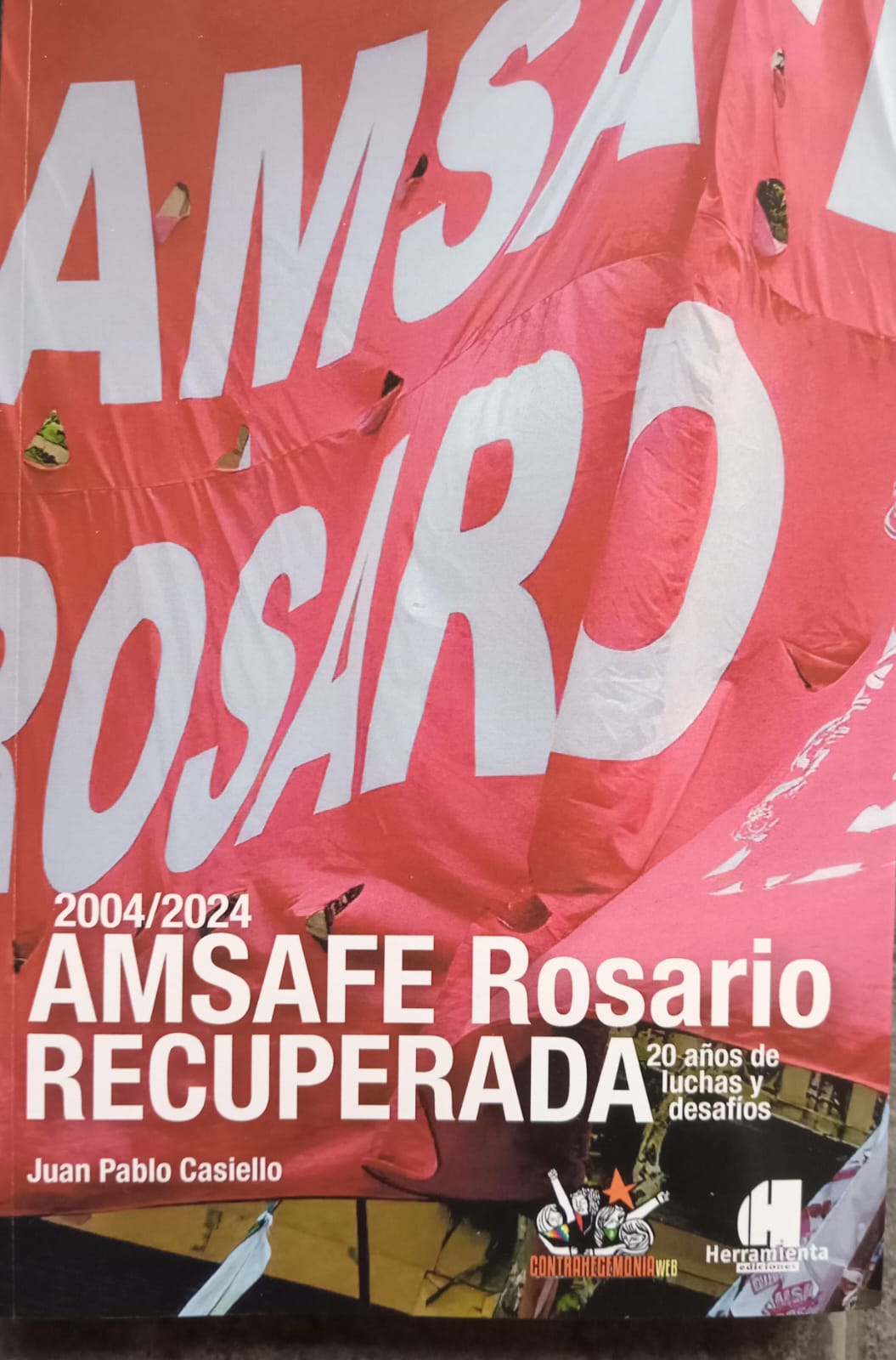 2004/2024 AMSAFE ROSARIO RECUPERADA. 20 años de luchas y desafíos