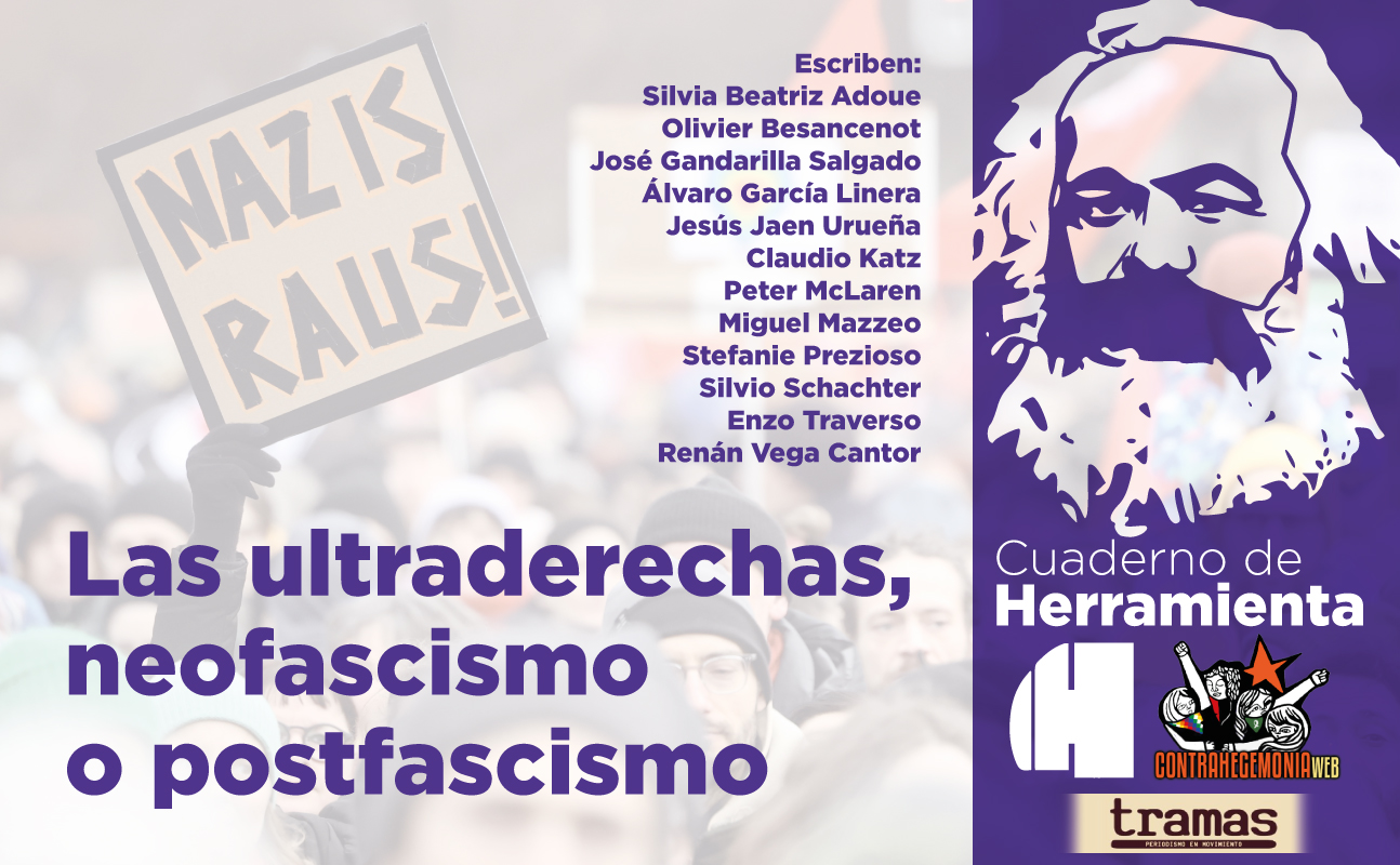 Cuadernos de Herramienta N° 5 | Las ultraderechas, neofascismo o postfascismo