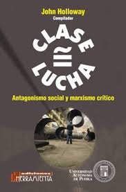Imagen ilustrativa de Clase = Lucha. Antagonismo social y marxismo crítico. Presentación