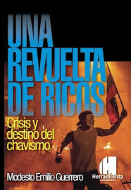 Imagen ilustrativa de UNA REVUELTA DE RICOS Crisis y destino del chavismo