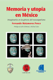 Imagen ilustrativa de Memoria y utopía en México. Imaginarios en la génesis del neozapatismo.