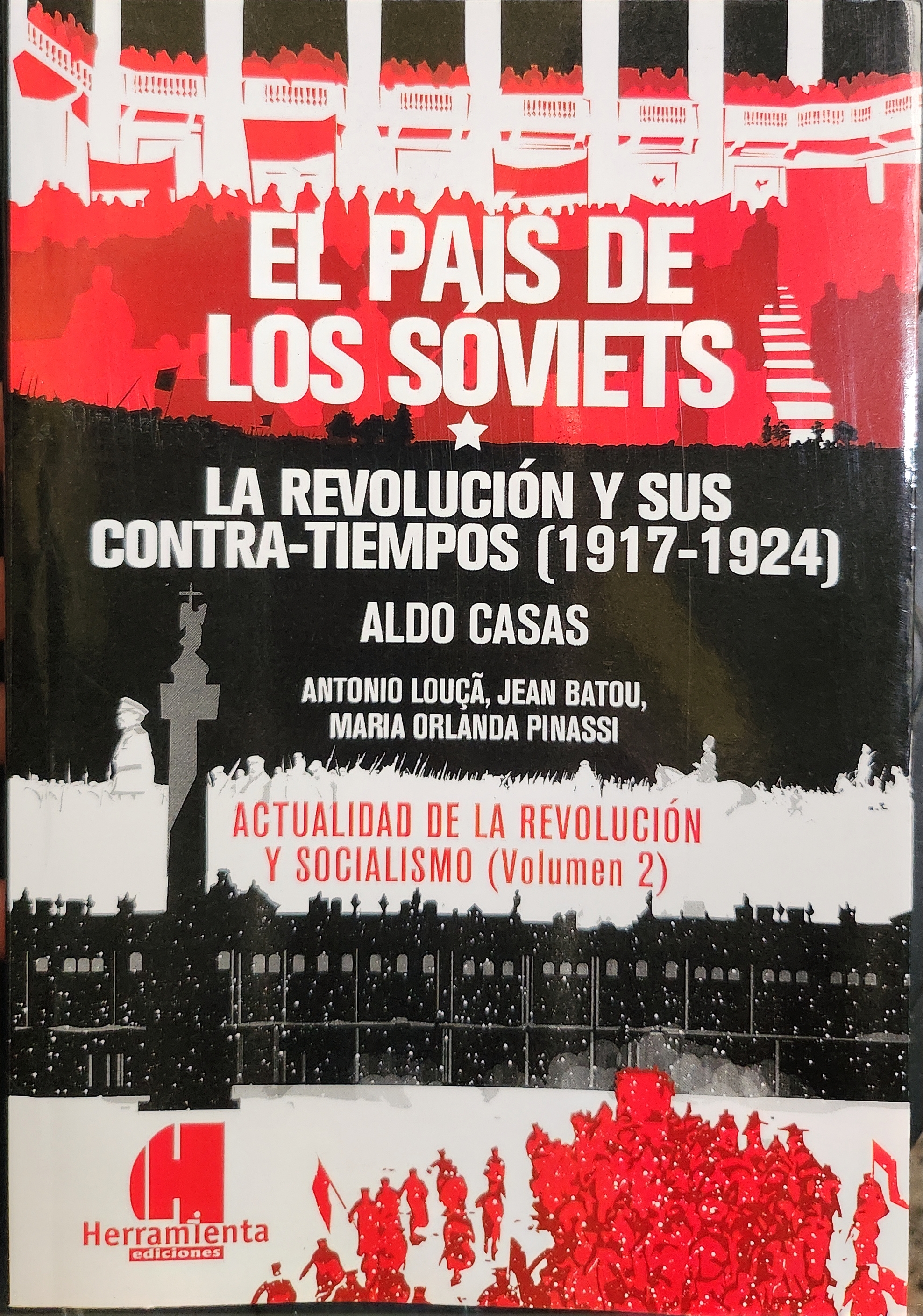 El país de los Sóviets. La revolución y sus contra-tiempos (1917-1924) (Para compras contactarse al WhatsApp 00549 1156040939)