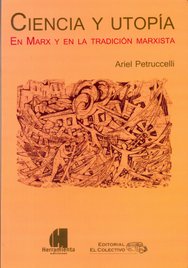 Imagen ilustrativa de Conversaciones con Ariel Petruccelli sobre Ciencia y utopía. En Marx y en la tradición marxista