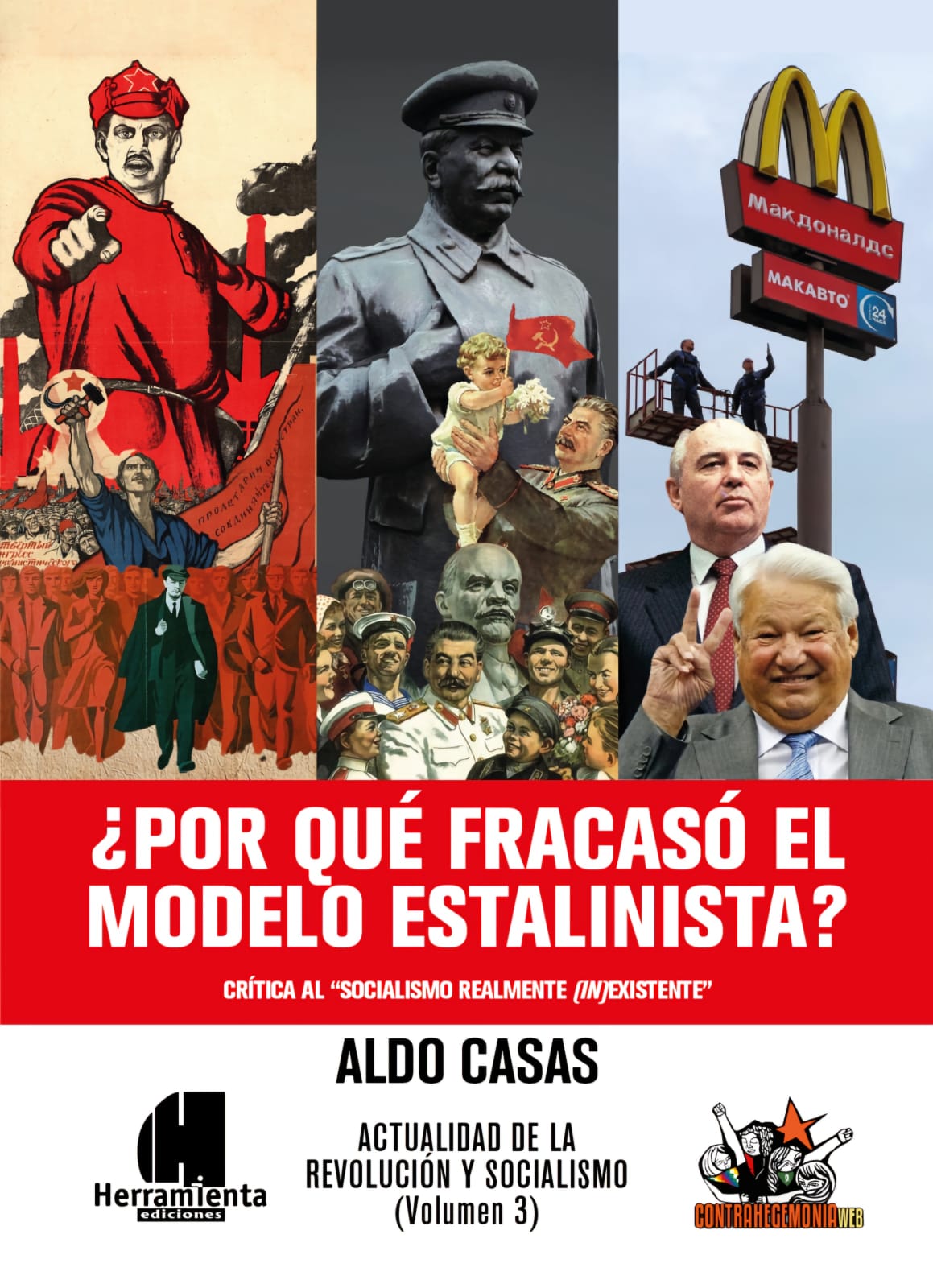 Por qué fracasó el modelo estalinista ? Crítica al socialismo realmente (in) existente